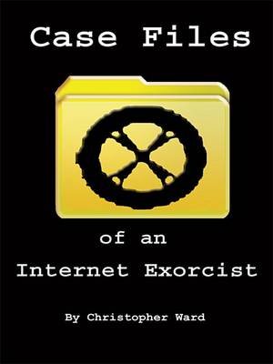 Book cover for Case Files of an Internet Exorcist
