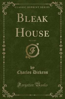 Book cover for Bleak House, Vol. 2 of 2 (Classic Reprint)