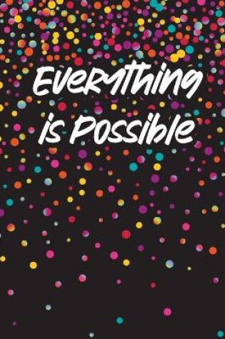 Cover of Everything is Possible Journal