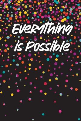 Book cover for Everything is Possible Journal