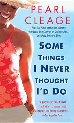 Book cover for Some Things I Never Thought I'd Do: A Novel