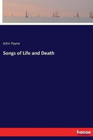 Cover of Songs of Life and Death