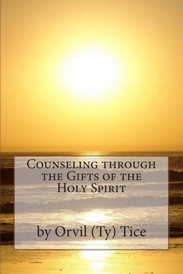 Cover of Counseling through the Gifts of the Holy Spirit