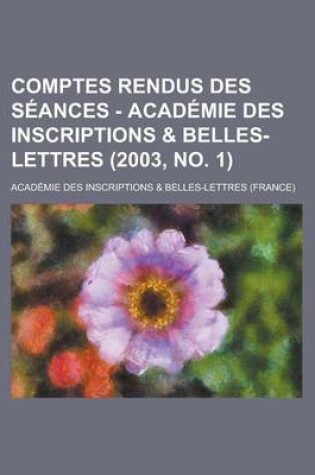 Cover of Comptes Rendus Des Seances - Academie Des Inscriptions & Belles-Lettres