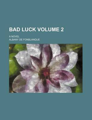 Book cover for Bad Luck Volume 2; A Novel
