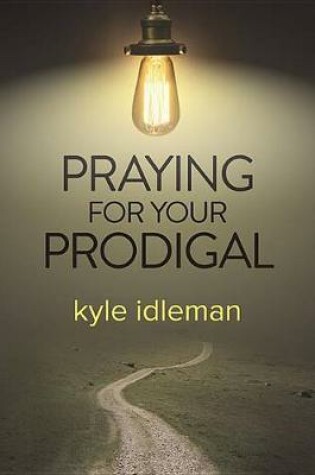 Cover of Praying for Your Prodigal