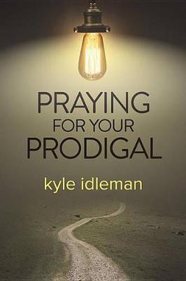 Book cover for Praying for Your Prodigal