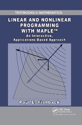 Cover of Linear and Nonlinear Programming with Maple