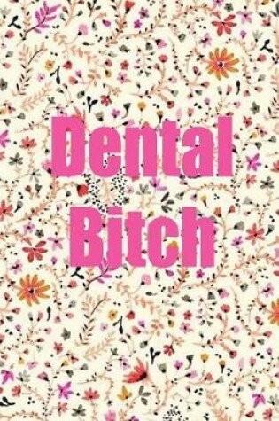 Cover of Dental Bitch