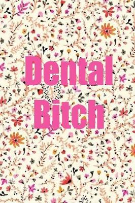 Book cover for Dental Bitch
