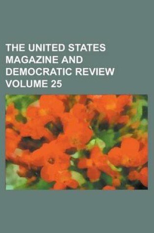 Cover of The United States Magazine and Democratic Review Volume 25