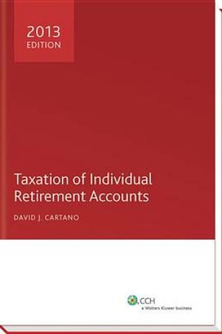 Cover of Taxation of Individual Retirement Accounts, 2013