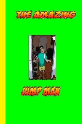 Cover of The amazing jump man