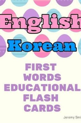 Cover of English Korean First Words Educational Flash Cards