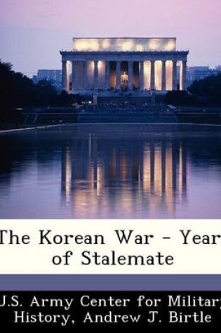 Cover of The Korean War - Years of Stalemate