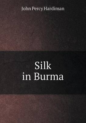 Book cover for Silk in Burma