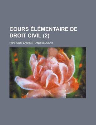 Book cover for Cours Elementaire de Droit Civil (2)