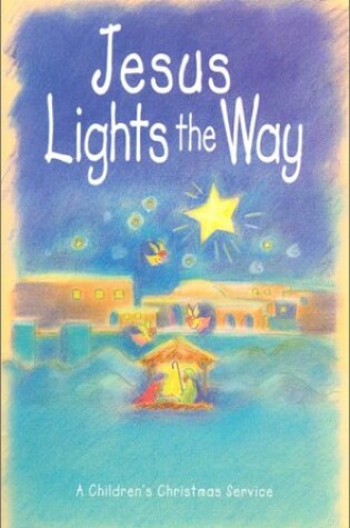 Cover of Jesus Lights the Way