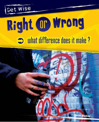 Book cover for Get Wise: Right Or Wrong - What Difference Does it Make? Paperback