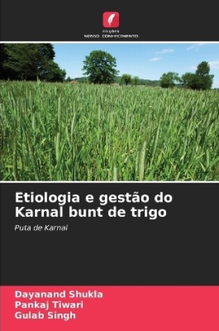 Cover of Etiologia e gestão do Karnal bunt de trigo