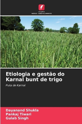 Book cover for Etiologia e gestão do Karnal bunt de trigo