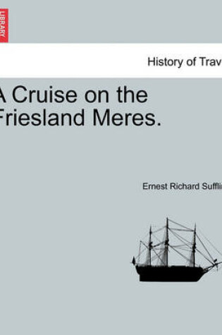 Cover of A Cruise on the Friesland Meres.