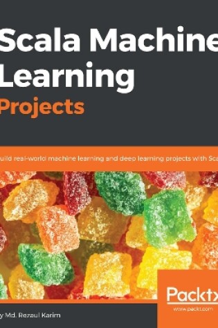 Cover of Scala Machine Learning Projects