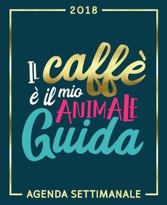 Book cover for Il Caff    Il Mio Animale Guida