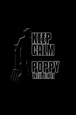 Book cover for Keep Calm and Poppy Will Fix It