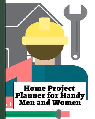 Book cover for Home Project Planner for Handy Men and Women