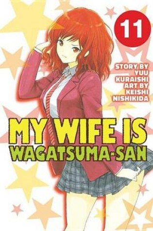 Cover of My Wife Is Wagatsumasan 11