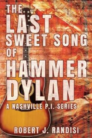 Cover of The Last Sweet Song of Hammer Dylan