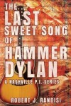 Book cover for The Last Sweet Song of Hammer Dylan