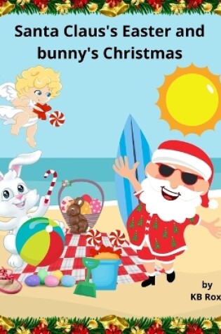 Cover of Santa Claus's Easter and bunny's Christmas