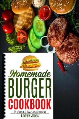 Book cover for HOMEMADE BURGER COOKBOOK plus BURGER SAUCES