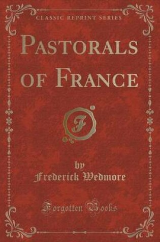 Cover of Pastorals of France (Classic Reprint)