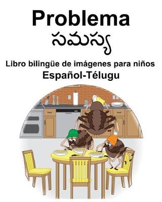 Book cover for Español-Télugu Problema Libro bilingüe de imágenes para niños