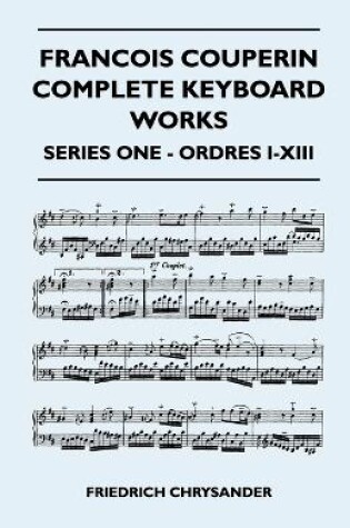 Cover of Francois Couperin Complete Keyboard Works - Series One - Ordres I-XIII