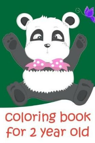Cover of Coloring Book For 2 Year Old