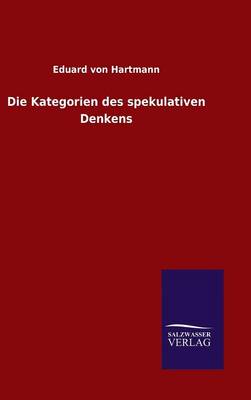 Book cover for Die Kategorien des spekulativen Denkens