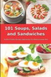 Book cover for 101 Soups, Salads and Sandwiches