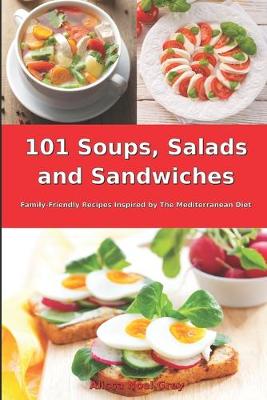 Book cover for 101 Soups, Salads and Sandwiches