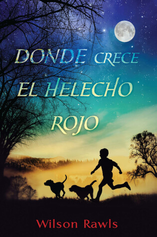 Cover of Donde crece el helecho rojo / Where the Red Fern Grows