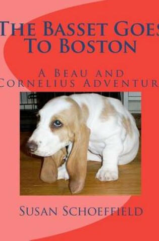 Cover of The Basset Goes To Boston