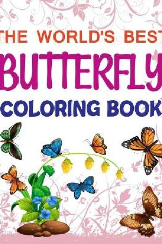 Cover of The World's Best Butterfly Coloring Book