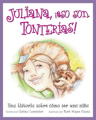 Book cover for Juliana, ¡eso son tonterías!