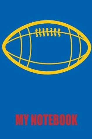 Cover of My Notebook. for Football Fans. Blank Lined Planner Journal Diary.