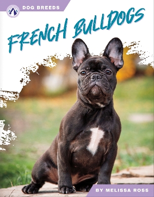 Book cover for Dog Breeds: French Bulldogs