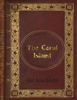 Book cover for R. M. Ballantyne - The Coral Island