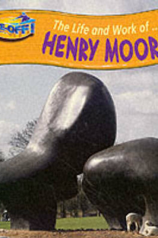 Cover of Take Off! Life and Work of Henry Moore